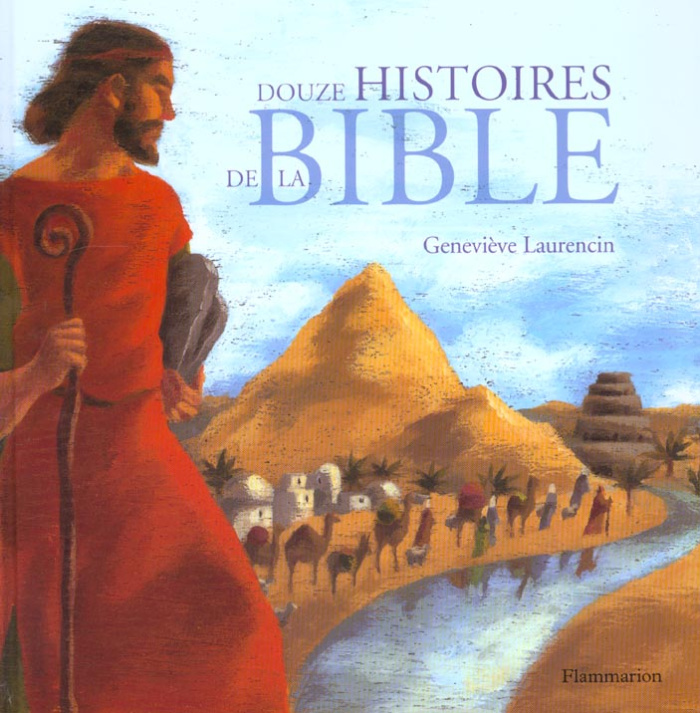 DOUZE HISTOIRES DE LA BIBLE