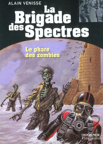 La brigade des spectres : Le phare des zombies
