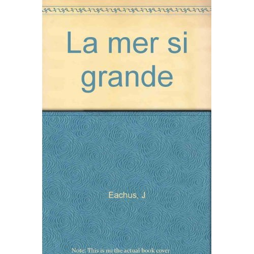 La mer si grande