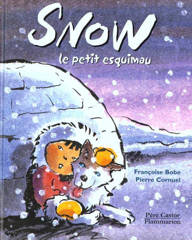 SNOW LE PETIT ESQUIMAU