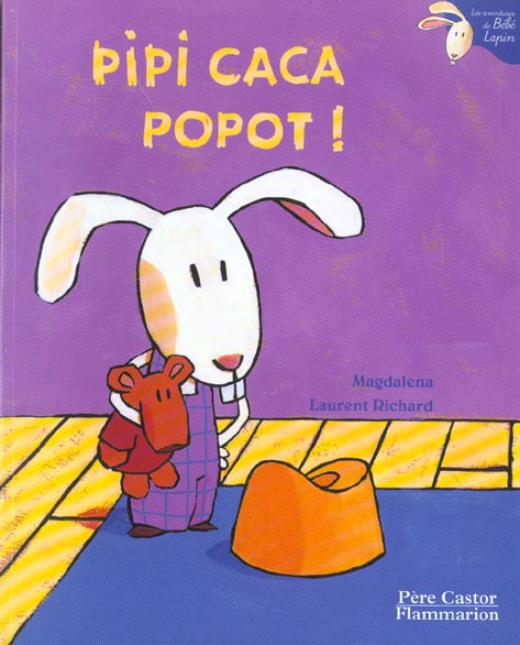 Pipi caca popot !