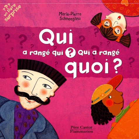 Qui a rangé qui ? Qui a rangé quoi ?