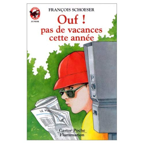 OUF ! PAS DE VACANCES CETTE ANNEE - - VIVRE AUJOURD'HUI, DES 8/9 ANS