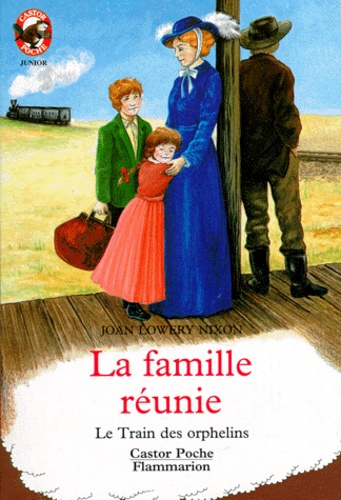 FAMILLE REUNIE - LE TRAIN DES ORPHELINS (LA) - - JUNIOR