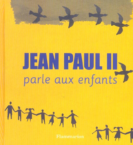 Jean Paul II parle aux enfants