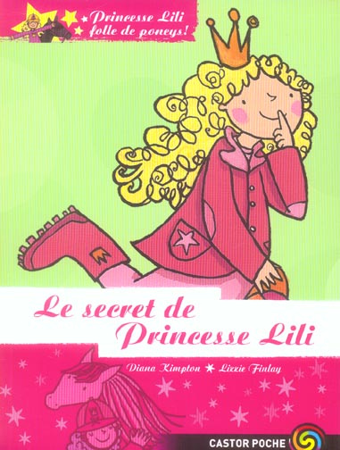 Princesse Lili folle de poneys ! Tome 2 : Le secret de Princesse Lili