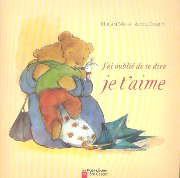 J'ai oublié de te dire je t'aime