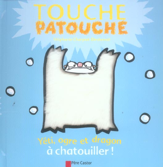 Yéti, ogre et dragon à chatouiller !