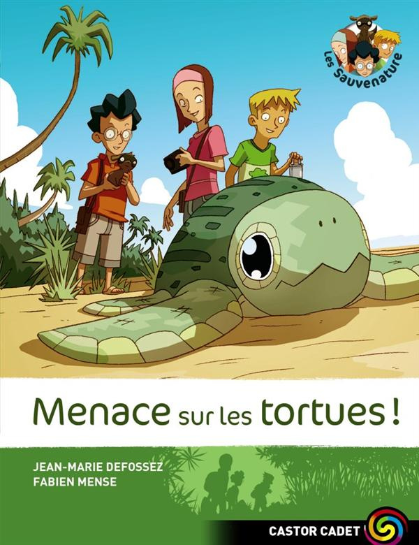 Les Sauvenature Tome 2 : Menace sur les tortues !