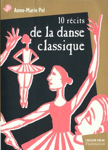 10 RECITS DE LA DANSE CLASSIQUE