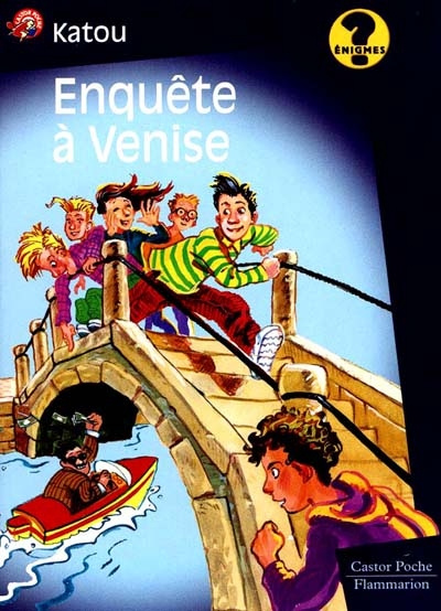 ENQUETE A VENISE - - ENIGMES, JUNIOR DES 7/8ANS