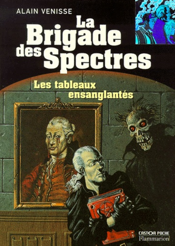 La Brigade des spectres : Les tableaux ensanglantés