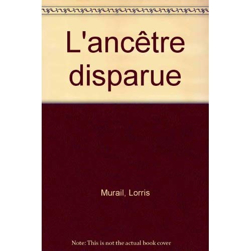 L'ancêtre disparue