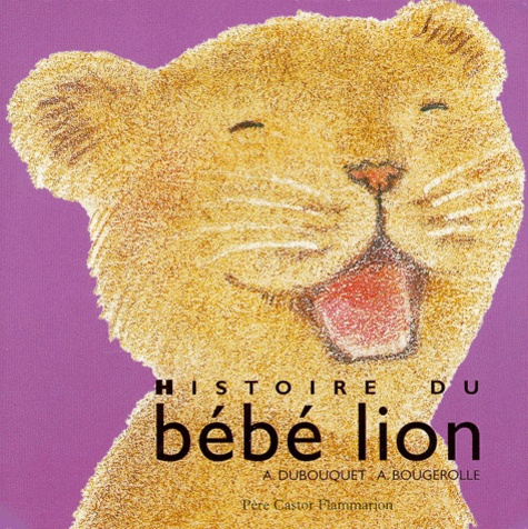 Histoire du bébé lion