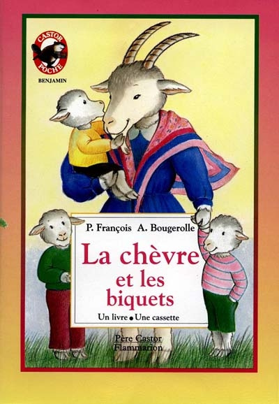 La chèvre et les biquets. Avec 1 Cassette audio