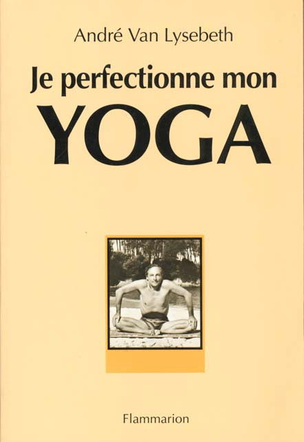 JE PERFECTIONNE MON YOGA (6EME EDITION)