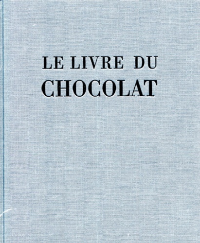 LE LIVRE DU CHOCOLAT