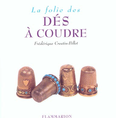 La Folie des dés à coudre