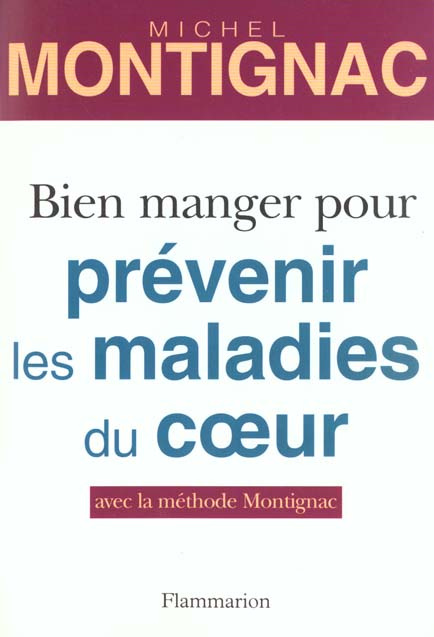 Bien manger pour prévenir les maladies de coeur, avec la méthode Montignac