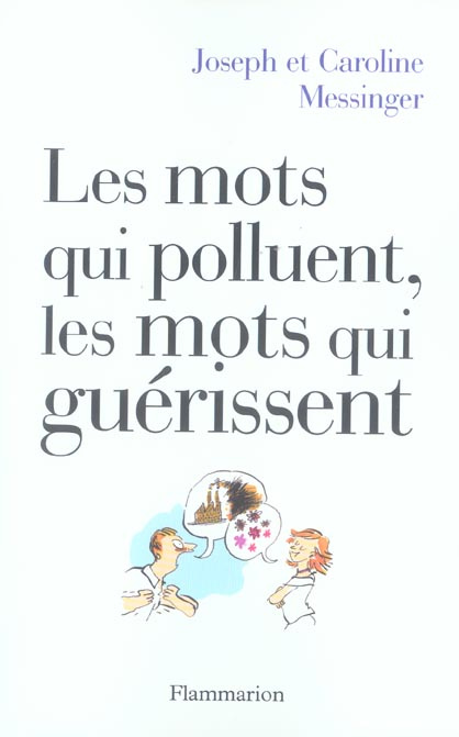 Les mots qui polluent, les mots qui guérissent