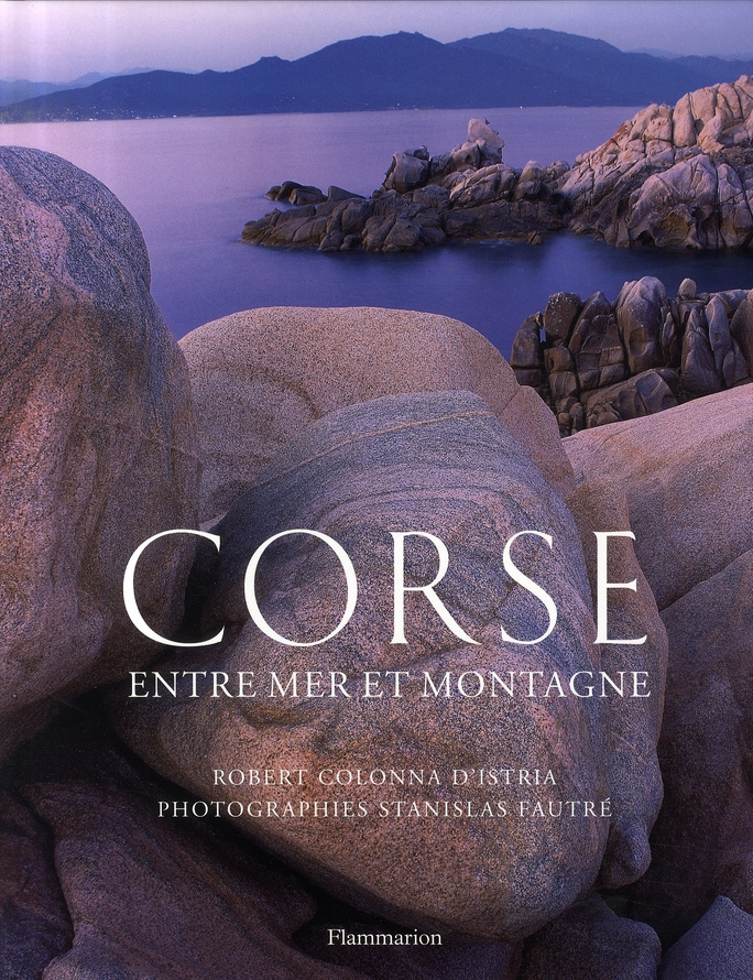 Corse. Entre mer et montagne