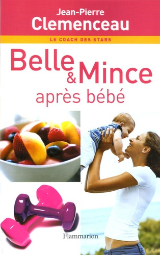 Belle & Mince. Après bébé