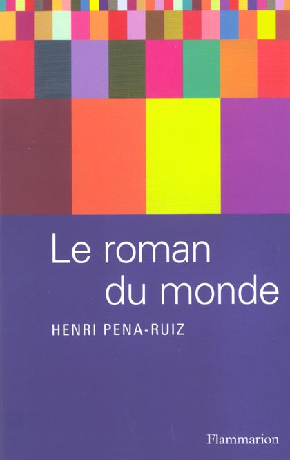 Le roman du monde. Légendes philosophiques