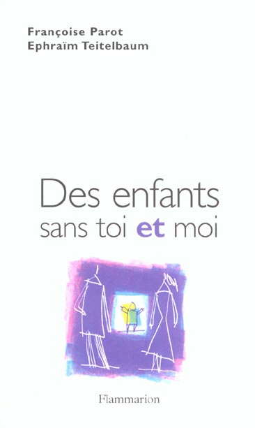 Des enfants sans toi et moi