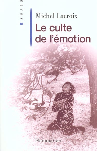 Le culte de l'émotion