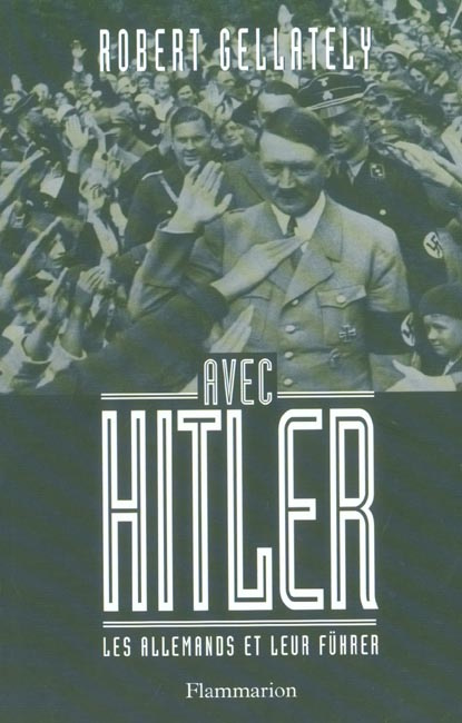 Avec Hitler. Les Allemands et leur Fuhrer