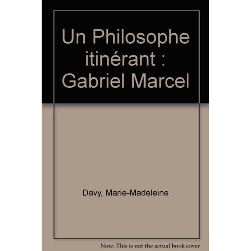Un philosophe itinérant : Gabriel Marcel