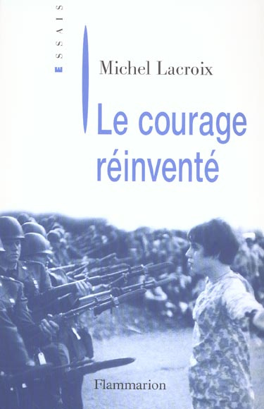 Le courage réinventé