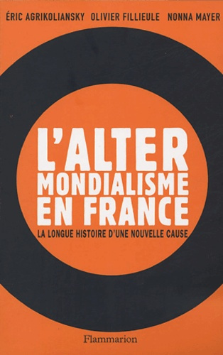 L'altermondialisme en France. La longue histoire d'une nouvelle cause