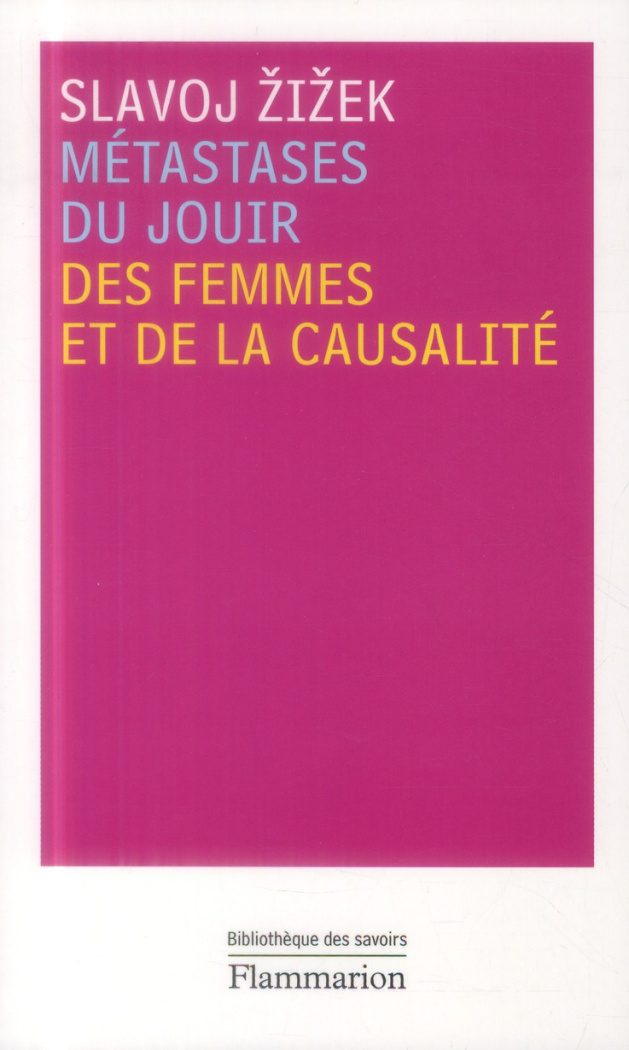 Métastases du jouir. Des femmes et de la causalité