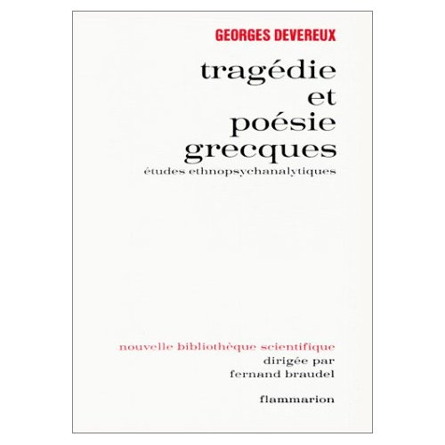 TRAGEDIE ET POESIE GRECQUES. Etudes ethnopsychanalytiques