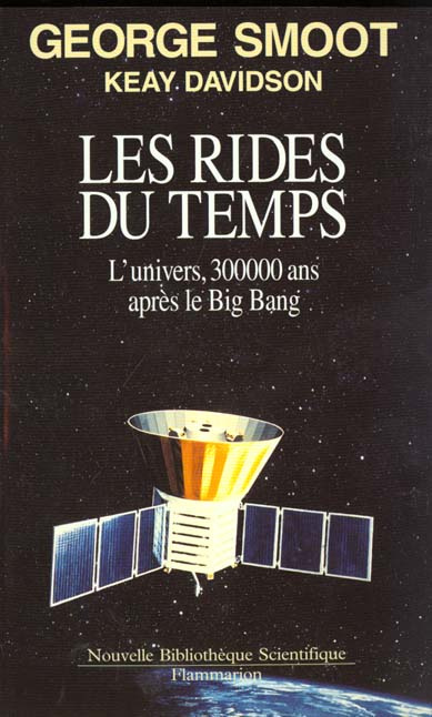 Les rides du temps. L'univers, trois cent mille ans après le big bang