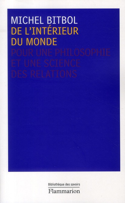 De l'intérieur du monde. Pour une philosophie et une science des relations
