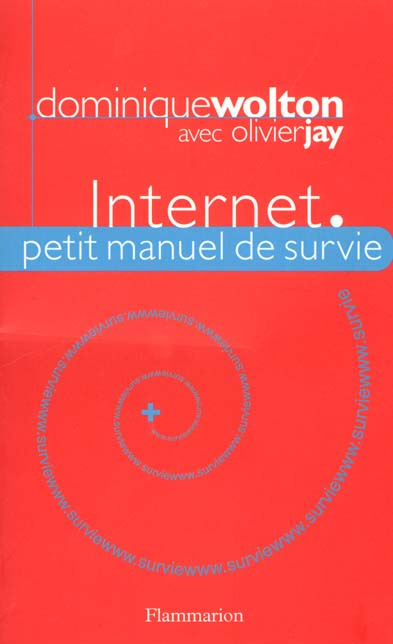 Internet. Petit manuel de survie