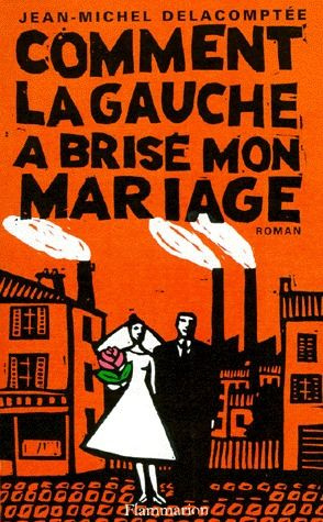 Comment la gauche a brisé mon mariage