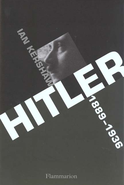 HITLER. 1889-1936 : Hubris