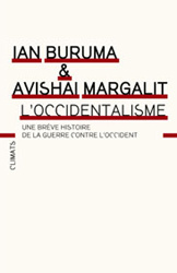 L'occidentalisme. Une brève histoire de la guerre contre l'Occident