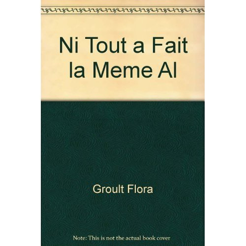 Ni tout a fait la meme al