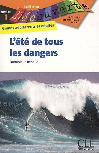 L'été de tous les dangers. Niveau 1
