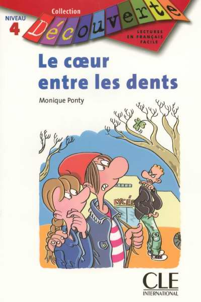 Le coeur entre les dents. Lecture en français facile Niveau 4