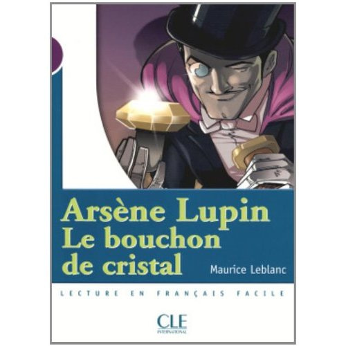 Arsène Lupin, Le bouchon de cristal. Niveau 1