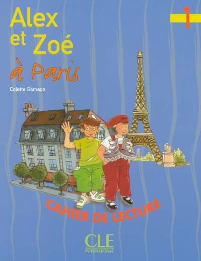 Alex et Zoé à Paris. Cahier de lecture 1