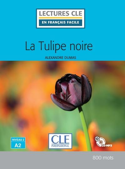 La Tulipe noire. Avec 1 CD audio