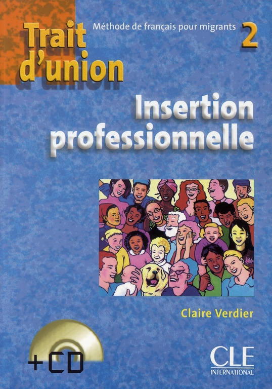 Trait d'union 2 . Insertion professionnelle, avec 1 CD audio