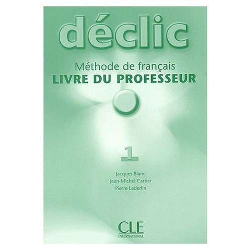 Déclic 1. Méthode de français, livre du professeur