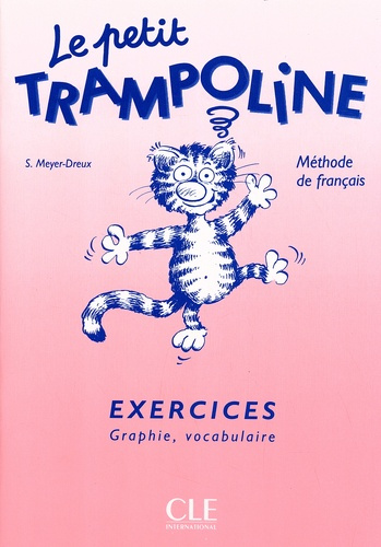 Le petit Trampoline. Exercices : graphie, vocabulaire